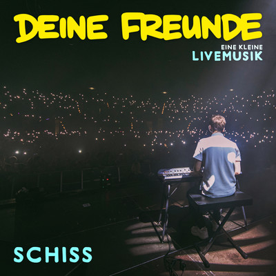 シングル/Schiss (Live)/Deine Freunde