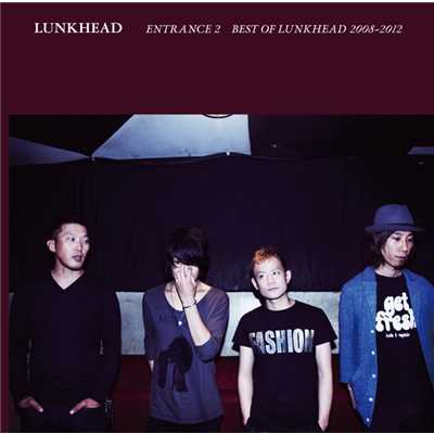 ENTRANCE2 〜BEST OF LUNKHEAD 2008-2012〜/LUNKHEAD