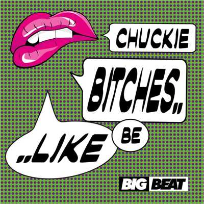シングル/Bitches Be Like (Radio Edit)/Chuckie