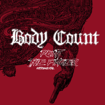 アルバム/Point the Finger (Instrumental) (Explicit)/Body Count