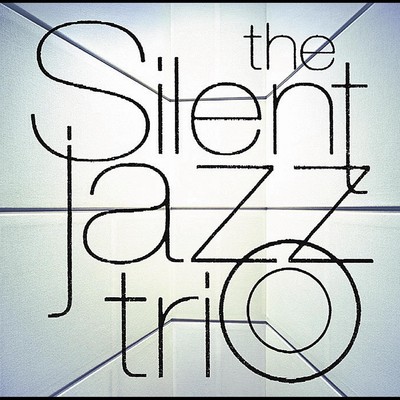 アルバム/The Silent Jazz Trio/The Silent Jazz Trio