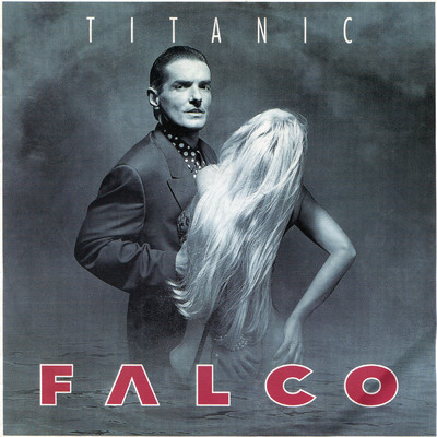 アルバム/Titanic (The Complete Mixes)/FALCO