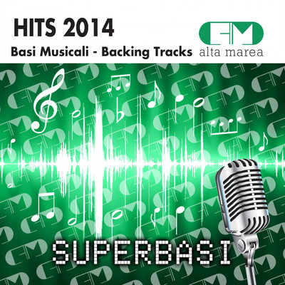 アルバム/Basi Musicali Hits 2014 (Backing Tracks)/Alta Marea