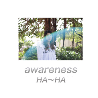 awareness/HA〜HA