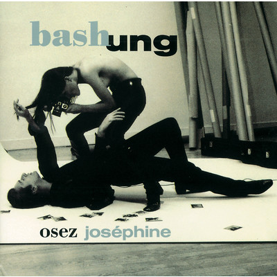 アルバム/Osez Josephine/Alain Bashung
