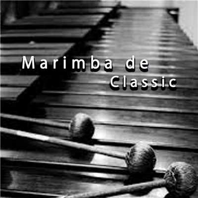 アルバム/marimba de classic 〜心地良いサウンドシリーズ/メロディー・カバー 倶楽部♪