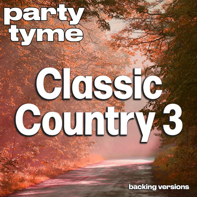 Heartbreak Highway (made popular by Keith Whitley) [backing version]/Party Tyme