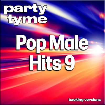 アルバム/Pop Male Hits 9 - Party Tyme (Backing Versions)/Party Tyme