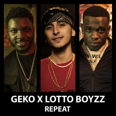 シングル/Repeat (Explicit) (featuring Lotto Boyzz／Remix)/Geko