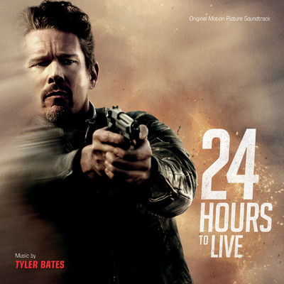 アルバム/24 Hours To Live (Original Motion Picture Soundtrack)/タイラー・ベイツ