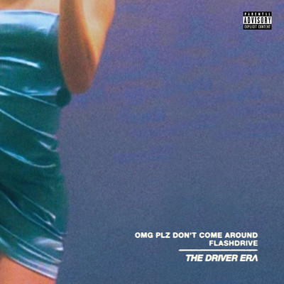 アルバム/OMG Plz Don't Come Around ／ flashdrive/THE DRIVER ERA