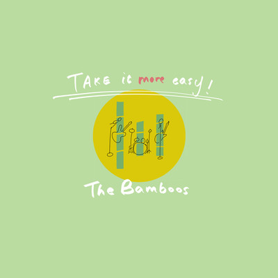 アルバム/TAKE it more easy！/The Bamboos