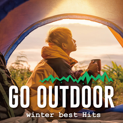 GO OUTDOOR -winter best hits- キャンプ、アウトドアで聴きたい洋楽/Various Artists