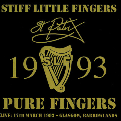 アルバム/Pure Fingers (Live at Barrowlands, Glasgow, 3／17／1993)/Stiff Little Fingers