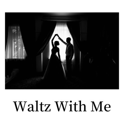 Waltz With Me/MaSssuguMusic