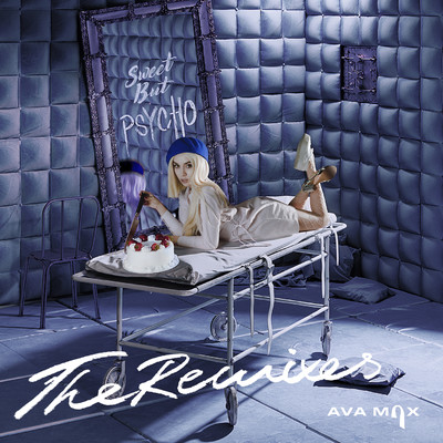 アルバム/Sweet but Psycho (The Remixes)/Ava Max