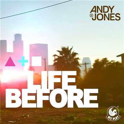 Life Before/Andy B. Jones
