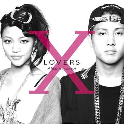 アルバム/X LOVERS with SHUN/Alice