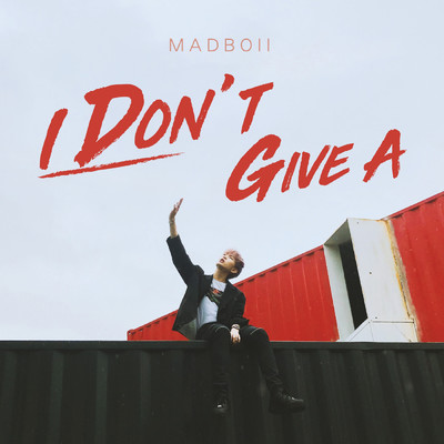 シングル/I Don't Give A (Instrumental)/MADBOII