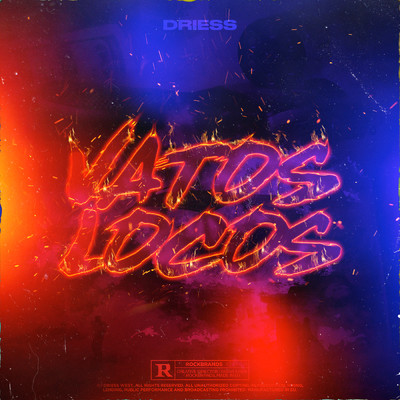 Vatos Locos (Explicit)/Driess