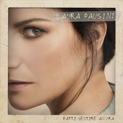 アルバム/Fatti sentire ancora/Laura Pausini