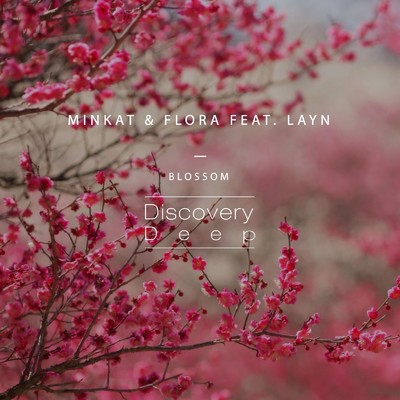 シングル/Blossom (feat. LAYN)/Minkat