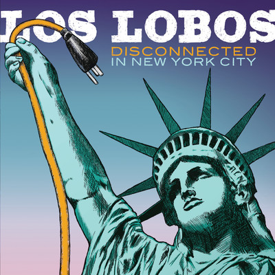 Disconnected In New York City (Live)/Los Lobos