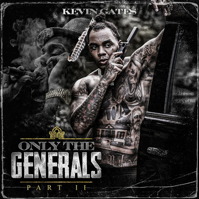 アルバム/Only The Generals Part II/Kevin Gates