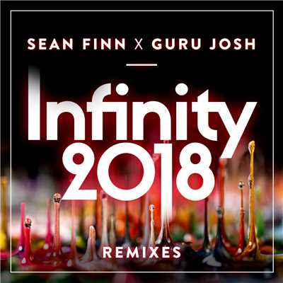 シングル/Infinity 2018 (Jay Frog Remix)/Sean Finn／Guru Josh