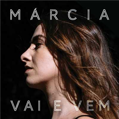 アルバム/Vai e Vem/Marcia
