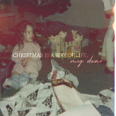 アルバム/Christmas Is a Way of Life, My Dear/Chantal Kreviazuk