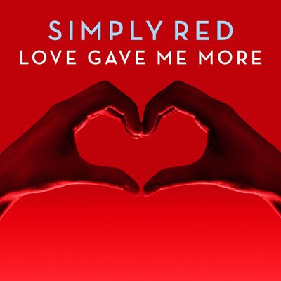 シングル/Love Gave Me More/Simply Red