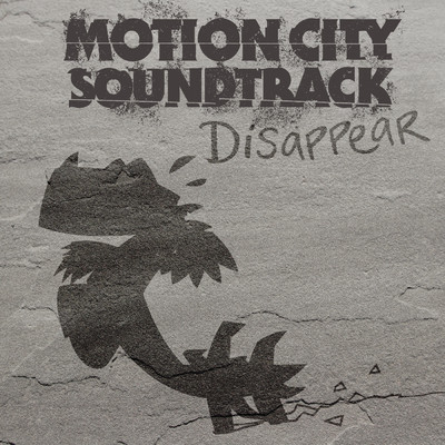 シングル/Disappear/モーション・シティ・サウンドトラック
