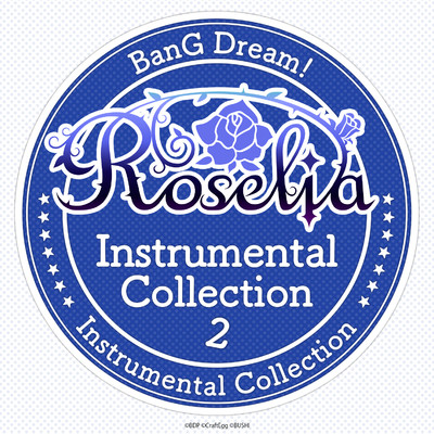 アルバム/Roselia Instrumental Collection 2/Roselia