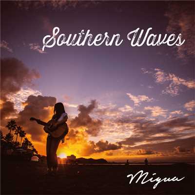Southern Waves/Miyuu