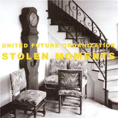 Stolen Moments (featuring マーク・マーフィー／U.F.O. HARDDISC MIX)/UNITED FUTURE ORGANIZATION