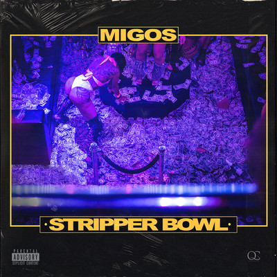 Stripper Bowl (Explicit)/Quality Control／ミーゴス