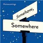 SOMEWHERE/Homecomings