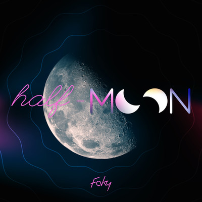 half-moon/FAKY