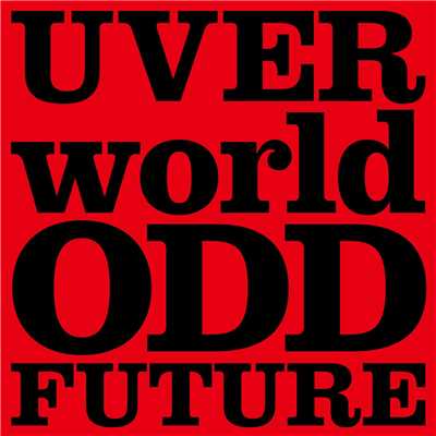 シングル/ODD FUTURE short ver./UVERworld