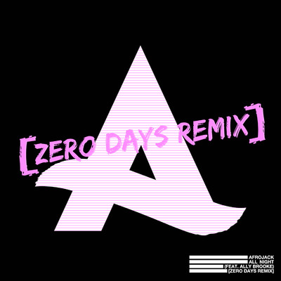 シングル/All Night (feat. Ally Brooke) [Zero Days Extended Remix]/アフロジャック
