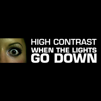 シングル/When The Lights Go Down/High Contrast