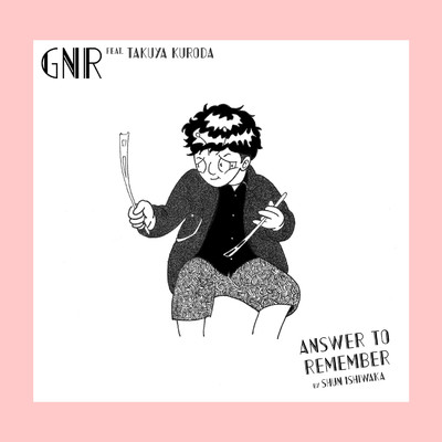 シングル/GNR feat.Takuya Kuroda/Answer to Remember