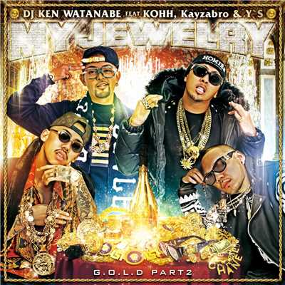 シングル/G.O.L.D PART 2 (feat. KOHH, Kayzabro & Y'S)/DJ KEN WATANABE
