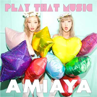 シングル/PLAY THAT MUSIC/AMIAYA