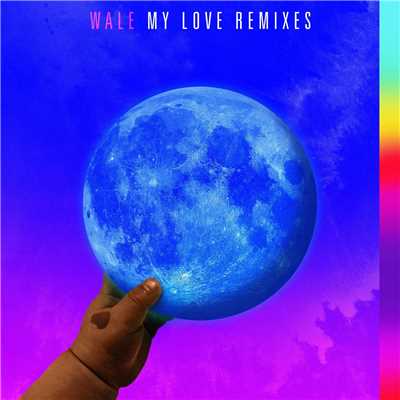 My Love (feat. Major Lazer, WizKid, Dua Lipa) [Michael Brun Remix]/Wale