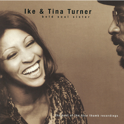 アルバム/Bold Soul Sister: The Best Of The Blue Thumb Recordings/Ike & Tina Turner