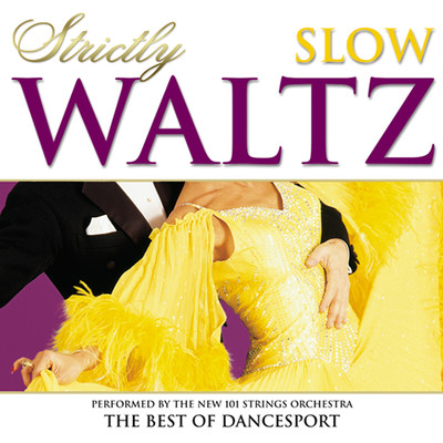 アルバム/Strictly Ballroom Series: Strictly Slow Waltz/The New 101 Strings Orchestra