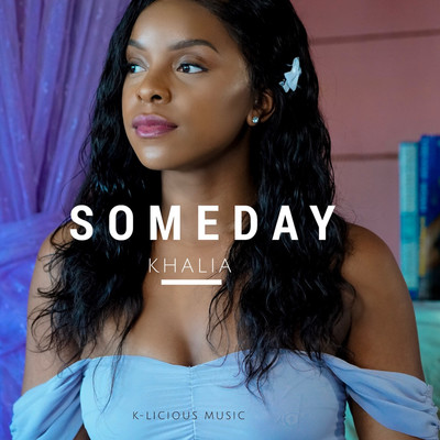 Someday/Khalia