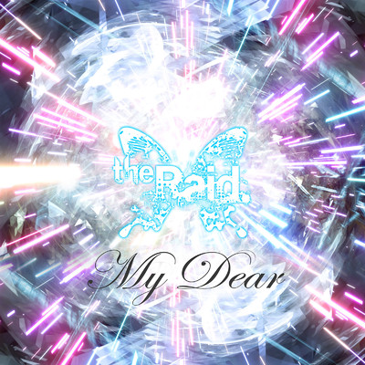 シングル/My Dear/the Raid.